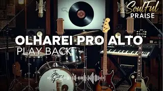 OLHAREI PRO ALTO | PLAY BACK