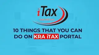 10 Things You Can Do on KRA iTax Portal That Many Don't Know | Freelance And Business