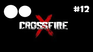 CrossfireX Multiplayer Gameplay #12