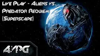 Live Play - Aliens vs. Predator: Requiem (Superscape)