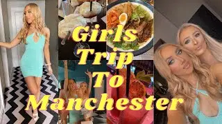 GIRLS TRIP TO MANCHESTER VLOG | Shopping, Night out and Getting my phone stolen?!