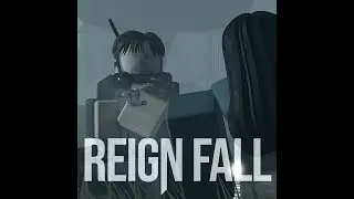 Reign Fall || Early Development