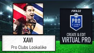 FIFA 22 - How to Create Xavi - Pro Clubs
