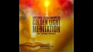 Emotional Processing with Golden Light Meditation