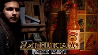 Fresh Paint - Mat Hurtado