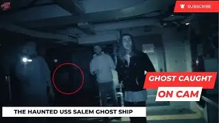 Haunted Navy Ship (Ghost CAUGHT ON CAMERA)