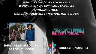 ENTREVISTAS ROCK Y HONOR PRESENTA A: CORRIENTE CADENCIA