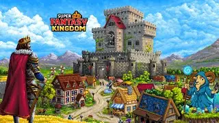 Super Fantasy Kingdom Part 15 | Sheva&rsquo;s Magic-Focused Human Kingdom Playthrough