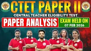 CTET Paper 2 Analysis 2026 | CTET Paper 2 Answer Key 2026 | CTET Paper 2 Paper Discussion 2026 |CTET