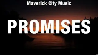 Maverick City Music - Promises (Lyrics) Hillsong Worship, Matt Redman, Chris Tomlin