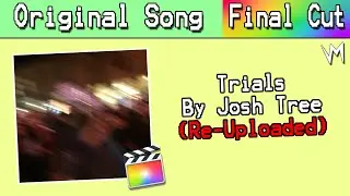Trials by Josh Tree (Original Songs) | Re-Uploaded