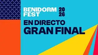 DIRECTO: GRAN FINAL DEL BENIDORM FEST 2026