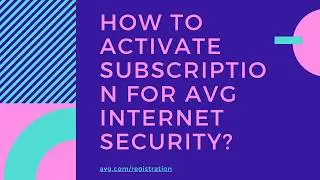How To Activate Subscription For AVG Internet Security