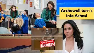 Archewell turn's into Ashes! After Kate's new Welfare project entire Archewell in Banktrupcy.