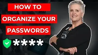How to Organize Your Passwords | Best Tips for Managing All Your Passwords Safely