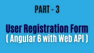 #8: Форма регистрации пользователя/регистрации в Angular 6 с веб-API. Часть 3.