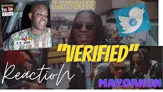🇳🇬 Laycon Ft MayorKun ~ *** Verified *** #Reaction | Fierce Nation