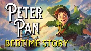 Peter Pan Relaxing Read Aloud Sleep Audiobook Neverland Family Friendly Dark Screen