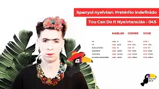 Spanyol nyelvtan: Pretérito indefinido – Tou Can Do It Nyelvtanulás – 045