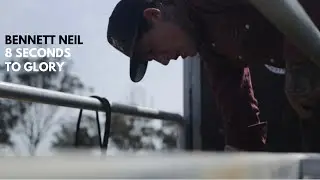 Bennett Neil - 8 Seconds To Glory. A Documentary
