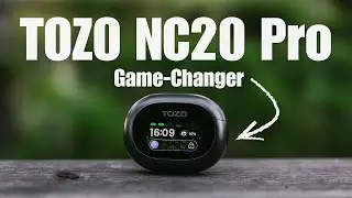 Gimmick, or Game-Changer? // TOZO NC20 Pro Earbuds