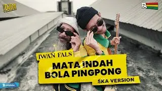 Iwan Fals - Mata Indah Bola Ping Pong (Ska Version)