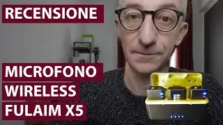 Recensione Microfono Wireless FULAIM X5