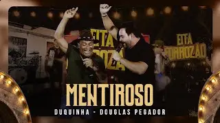 DUQUINHA - Mentiroso Feat. Douglas Pegador