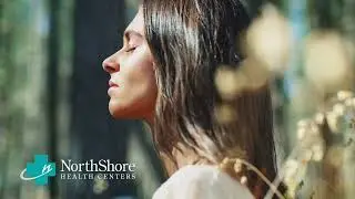 Let NorthShore Health Centers help you get centered.
