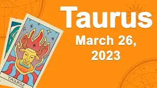 Taurus horoscope for today March 26 2023 ♉️ Hope You Are Ready For It
