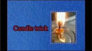 Candle trick.   #subscribenow #that'stheexperiment