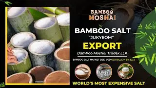Bamboo Moshai:Bamboo Salt: The World&rsquo;s Most Expensive Salt. Export Order call 00918217871594 (INDIA)