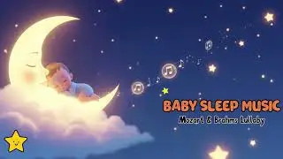 Soothing Nursery Sleep Sounds &ndash; Mozart & Brahms Classical Lullabies