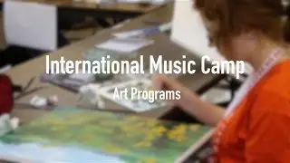 Session 4 & 6 Art Camps | International Music Camp