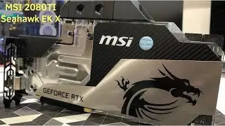 Распаковка MSI GeForce RTX 2080 TI Seahawk EK X