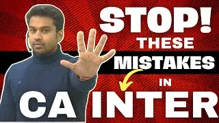 How to prepare for CA Inter ? 🔥Only 0.1% knows this | Mistakes to avoid ~ CA Parag Gupta