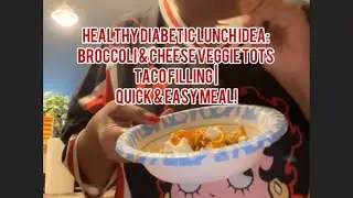 Healthy Diabetic Lunch Idea: Broccoli & Cheese Veggie Tots Taco Filling | Quick & Easy Meal!