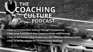Episode 205 Three Ways to Transform the Parent & Coach Relationship