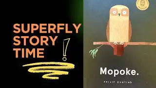 Storytime Mopoke with Superfly