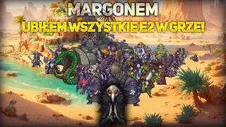Margonem, ALE UBIŁEM KAŻDĄ E2 W GRZE!!
