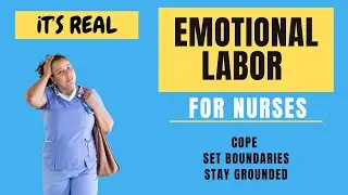 How to Cope with Emotional Labor of Being a Nurse (No One Talks About This)