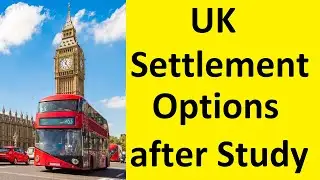 UK Settlement Options after Study &ndash; Study in UK &ndash; UK Study Visa &ndash; UK Visa expert