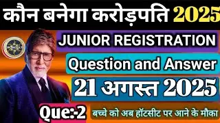 21 August KBC Kids Junior Registration 2025 Question 2| Kbc 2025 Junior Registration| KBC Children's