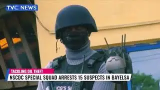 NSCDC SPECIAL SQUAD ARRESTS 15 SUSPECTS IN BAYELSA