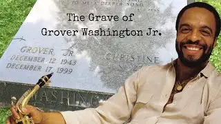 The Grave of Grover Washington Jr.