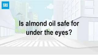 Is almond oil safe for under the eyes