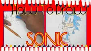 How to Draw Sonic The Hedgehog