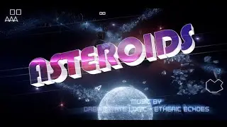 Asteroids &ndash; [4K] Music by Dreamstate Logic &ndash; 