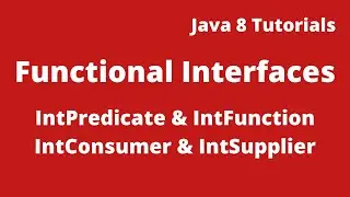 Java 8 Tutorial 11 :-  IntPredicate | IntFunction | IntConsumer | IntSupplier in java 8