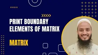Print Boundary Elements of Matrix